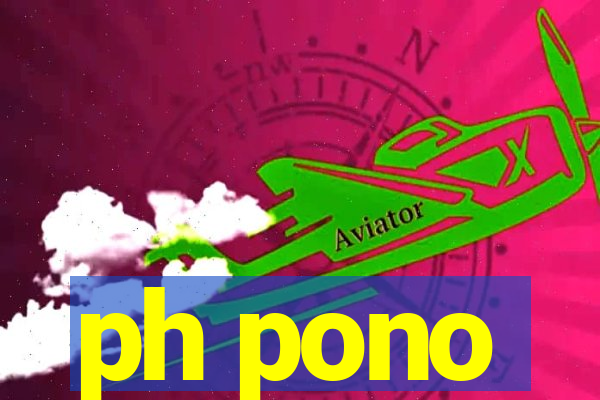 ph pono